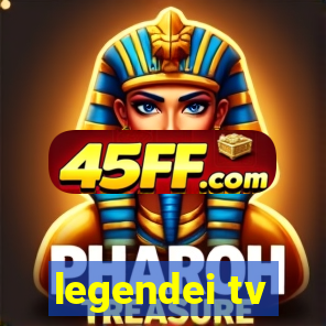 legendei tv
